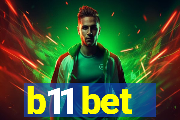 b11 bet